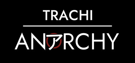 TRACHI – ANARCHY Steam header image