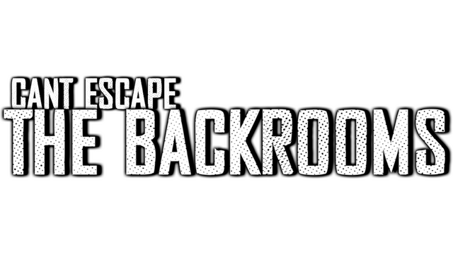 CantEscapeTheBackrooms
