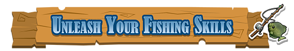 Unleash_your_fishing_Skills.png
