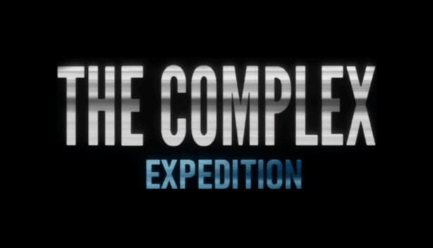 Karanlıkta Gizemli Bir Keşif: The Complex: Expedition