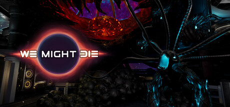 We Might Die Playtest