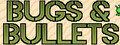 Bugs and Bullets