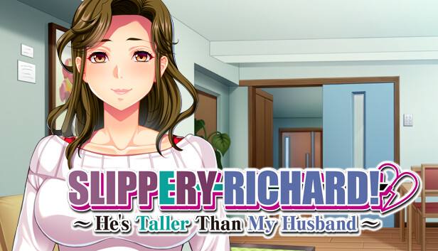 Slippery Richard! ~ He's Taller Than My Husband ~