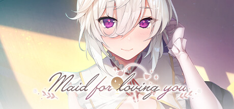 Maid for Loving You