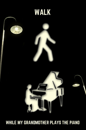 Walk While My Grandmother Plays The Piano