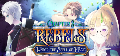 Rebels - Under the Spell of Magic (Chapter 3) Cover Image