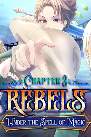 Rebels - Under the Spell of Magic (Chapter 3) cover art