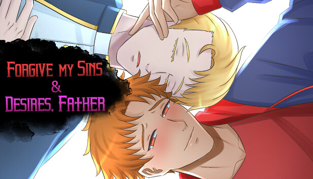 Forgive My SIns & Desires, Father