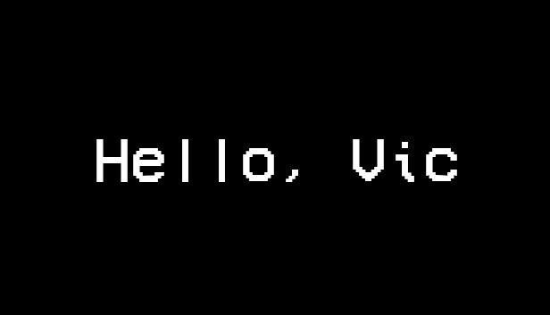 Hello, Vic