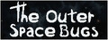 The Outer Space Bugs