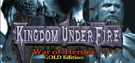 Kingdom Under Fire: A War of Heroes (GOLD Edition) Cover Image