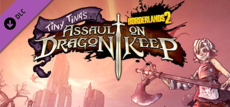 Borderlands 2 Tiny Tina S Assault On Dragon Keep On Steam