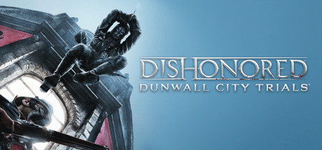 Dishonored RHCP DLC Dunwall City Trials