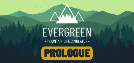 Evergreen - Mountain Life Simulator: PROLOGUE Cover Image