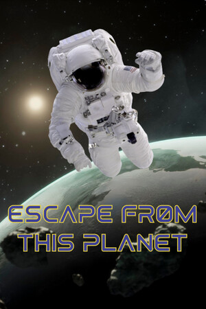 Escape From This Planet