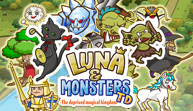 Luna & Monsters TD -The deprived magical kingdom-
