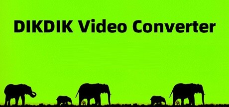 DIKDIK Video Converter Steam header image