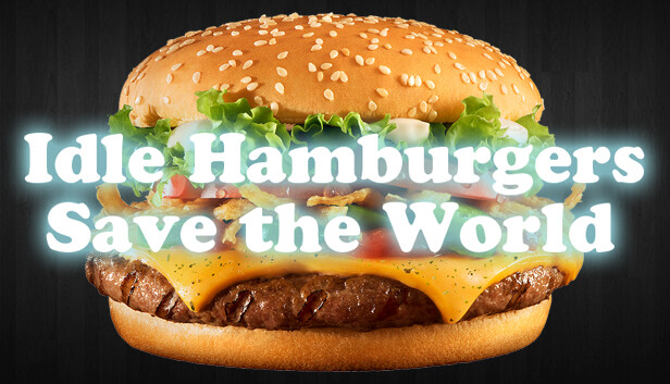 Idle Hamburgers Save the World on Steam