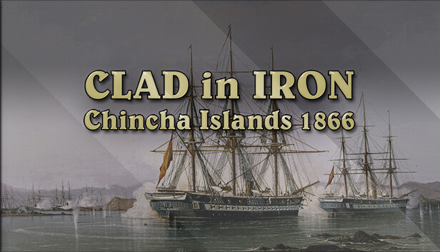 Clad in Iron: Chincha Islands 1866 Steam capsule image