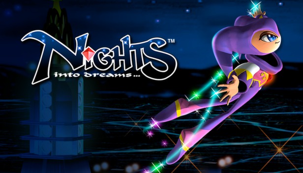 NiGHTS into Dreams...