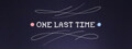 One Last Time