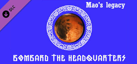 Mao's legacy: Bombard The Headquarters (465 MB)