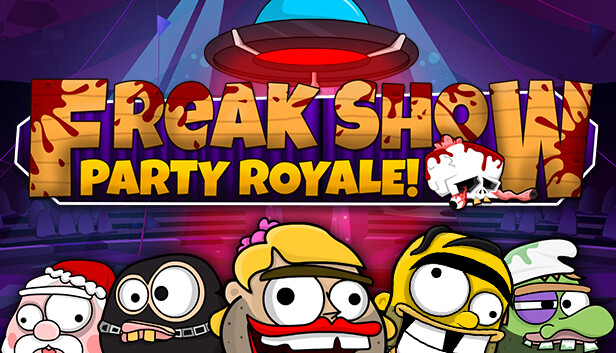 Freak Show: Party Royale!