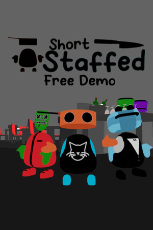 Short Staffed Demo