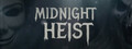 Midnight Heist
