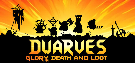 Dwarves Glory Death and Loot Capa