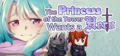 The Princess of the Tower Wants a Hero Cover Image