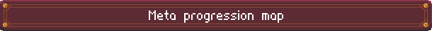 title_Meta-progression_map.png?t=1705323635