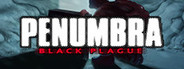 Penumbra: Black Plague