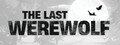 The Last Werewolf