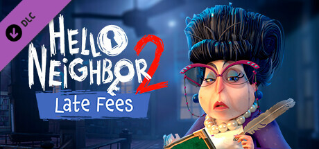 Hello Neighbor 2: Late Fees DLC Steam header image