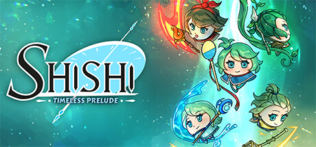 Shishi : Timeless Prelude