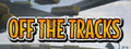 Off The Tracks