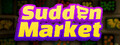 Sudden Market