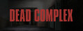 Last Escape: Dead Complex