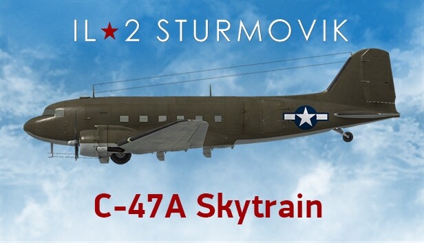 IL-2 Sturmovik: C-47A Skytrain Collector Plane on Steam