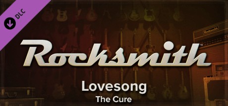 Rocksmith™ - “Lovesong” - The Cure