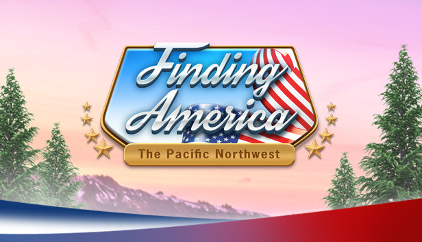 Finding America: The Pacific Northwest