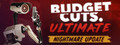Budget Cuts Ultimate