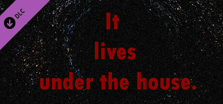It lives under the house. header image