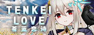 Tenkei * Love -The Last August Star-