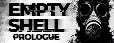 EMPTY SHELL: PROLOGUE