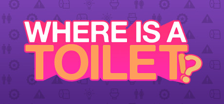 WHERE IS A TOILET!? Cover Image