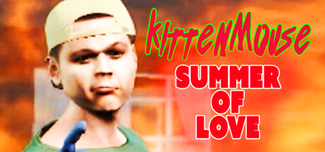 KittenMouse: Summer Of Love (2.78 GB)