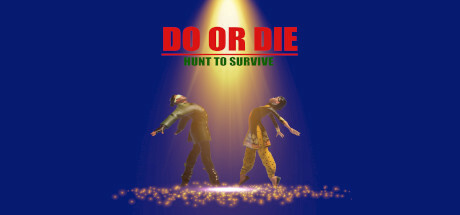 DO_OR_DIE Hunt to Survive Cover Image