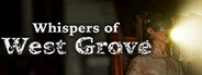 Whispers of West Grove
